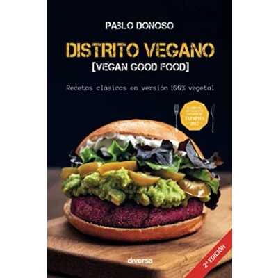 Imagen de Distrito vegano. Vegan Good Food. Recetas clásicas en versión 100% vegetal (Cocina natural)