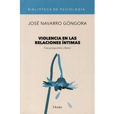 Imagen de Violencia en las relaciones íntimas: Una perspectiva clínica (BIBILOTECA DE PSICOLOGIA)
