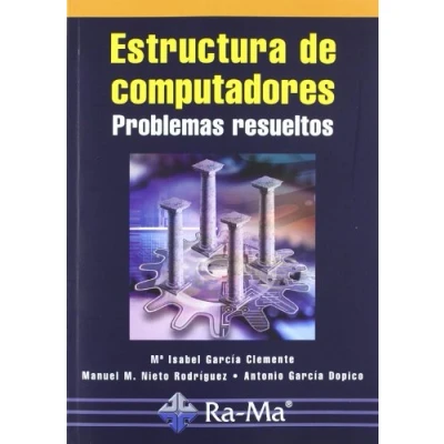 Imagen de Estructura de Computadores. Problemas Resueltos. (INFORMATICA GENERAL)