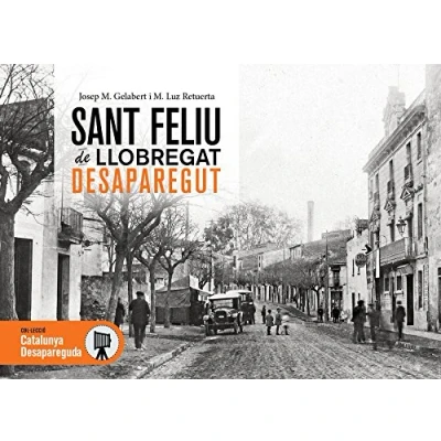 Imagen de Sant Feliu de Llobregat desaparegut: 40 (Catalunya desapareguda)