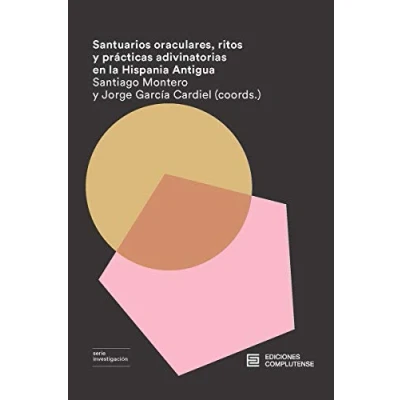 Imagen de Santuarios Oraculares Ritos Y Practicas Adivinatorias En La Hispania A