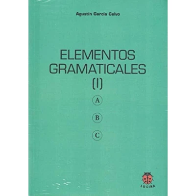 Imagen de Elementos Gramaticales Agustín García Calvo (autor), Garcia Calvo, Agustin (autor)