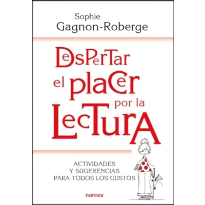 Imagen de Despertar El Placer Por La Lectura: Actividades y sugerencias para todos los gustos: 219 (Educación Hoy)