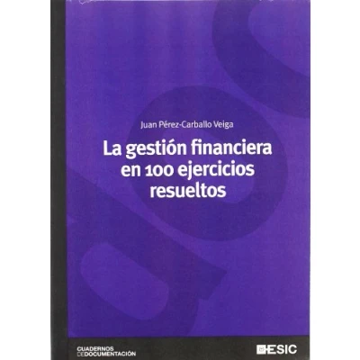 Imagen de La gestión financiera en 100 ejercicios resueltos (Cuadernos de documentación)