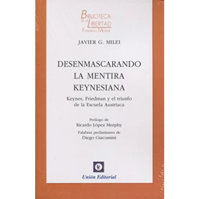 Imagen de DESENMASCARANDO LA MENTIRA KEYNESIANA (ECONOMIA)