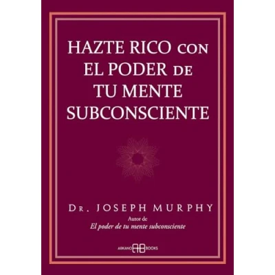 Imagen de Hazte rico con el poder de tu mente subconsciente. (Joseph Murphy)