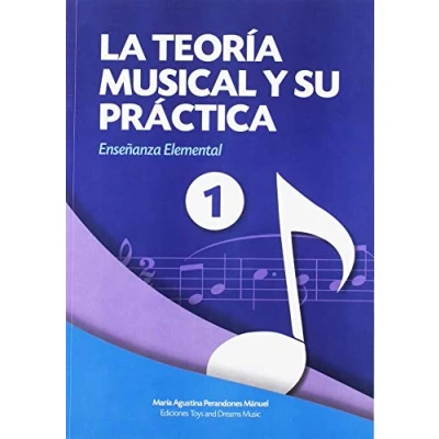 Imagen de LA TEORÍA MUSICAL Y SU PRÁCTICA 1 (Mª AGUSTINA PERANDONES)