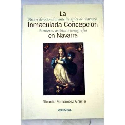 Imagen de La Inmaculada Concepcion En Navarra: Arte Y Devocion Durante Los Sigl