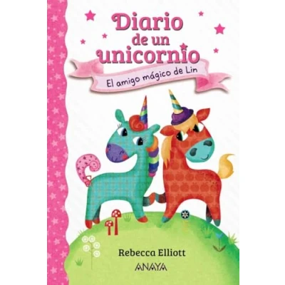 Imagen de Diario de un unicornio 1. El amigo mágico Lin (LITERATURA INFANTIL unicornio)