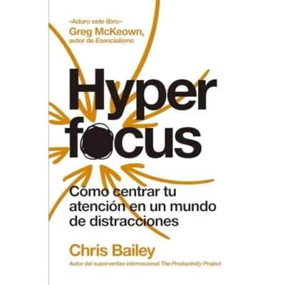 Imagen de Hyperfocus (2ª ed): Cómo centrar tu atención en un mundo de distracciones (SIN COLECCION)