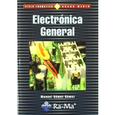 Imagen de Electrónica General. (Ciclos Formativos: Grado Medio) (TEXTO CICLOS FORMATIVOS)