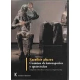Imagen de Escribir afuera: Cuentos de intemperies y querencias: 16 (Narrativa)