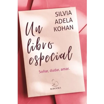 Imagen de UN LIBRO ESPECIAL: Soñar, dudar, amar. (IKIBOOKS)