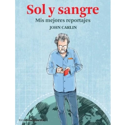 Imagen de SOL Y SANGRE: Mis mejores reportajes (LIBROS DE VANGUARDIA)