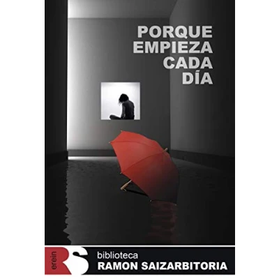Imagen de PORQUE EMPIEZA CADA DíA: 6 (BIBLIOTECA RAMON SAIZARBITORIA)