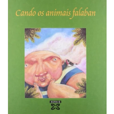 Imagen de Cando os animais falaban: Cen historias daquel tempo (INFANTIL E XUVENIL EDICIÓNS SINGULARES)