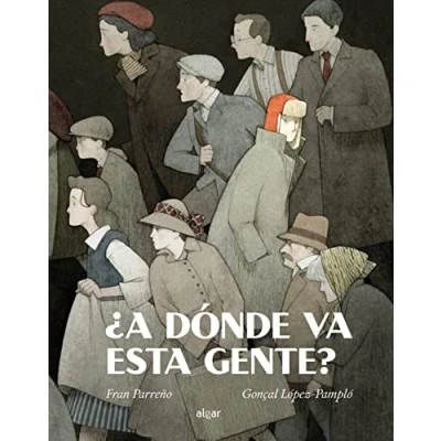 Imagen de ¿A donde va esta gente?: 157 (Álbumes Ilustrados castellano)