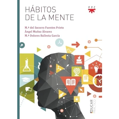 Imagen de Habitos De La Mente Ángel Muñoz Álvarez (autor), María Dolores Ballesta García Del Socorro Fuentes Prieto Varios Autores (autor)