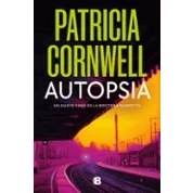 Imagen de Autopsia doctora Kay Scarpetta 25 Patricia Cornwell (autor)