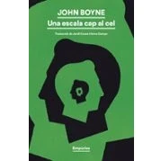 Imagen de Una Escala Cap Al Cel John Boyne (autor), Jordi Cussà Balaguer (traducción), (traducción)