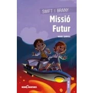 Imagen de Swift I Brainy Missio Futur: Control d&#039;impulsos: 1 (NEUROAVENTURAS)