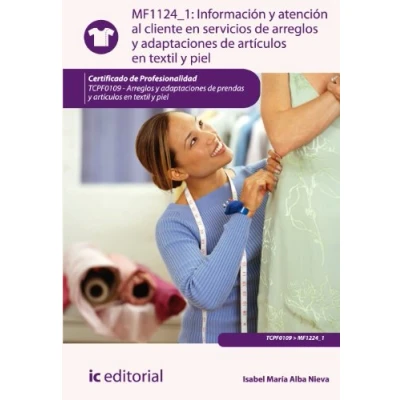 Imagen de Información y atención al cliente en servicios de arreglos adaptaciones artículos textil piel. tcpf0109 prendas piel (SIN COLECCION)