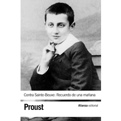 Imagen de Contra Sainte Beuve: Recuerdo de una mañana (El libro bolsillo Bibliotecas autor Biblioteca Proust)