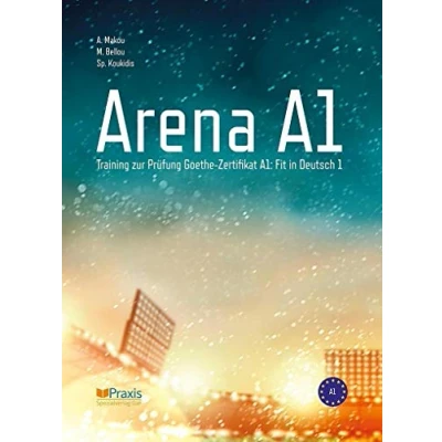 Imagen de Arena A1. Training Zur Prüfung Goethe zertifikat A1: Fit In Deutsch 1