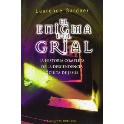 Imagen de El enigma del grial: la Historia Completa de Descendencia Oculta Jesus (ESTUDIOS Y DOCUMENTOS)