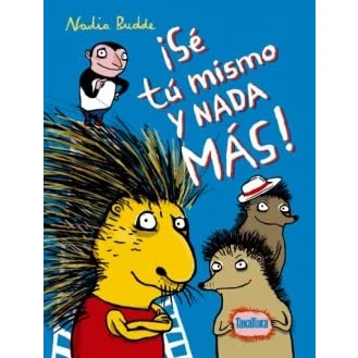 Imagen de ¡Sé tú mismo y nada más! (INFANTIL)
