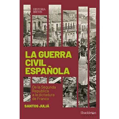 Imagen de la guerra civil española: de Segunda República a dictadura Franco: 1 (Historia Brevis)