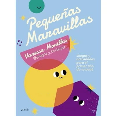 Imagen de Pequeñas maravillas: Juegos y actividades para estimular a tu bebé en su primer año (Superfamilias)