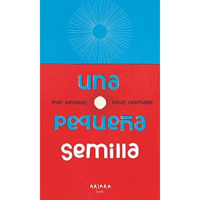 Imagen de Una pequeña semilla: 3 (Akipoeta)