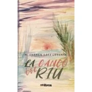 Imagen de LA CANÇÓ DEL RIU (SIN COLECCION)