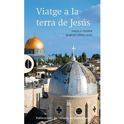 Imagen de Viatge a la terra de Jesús (El Gra Blat)