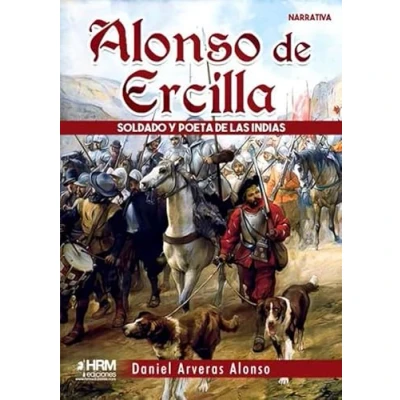 Imagen de ALONSO DE ERCILLA. SOLDADO Y POETA LAS INDIAS. (BIOGRAFIAS MEMORIAS)
