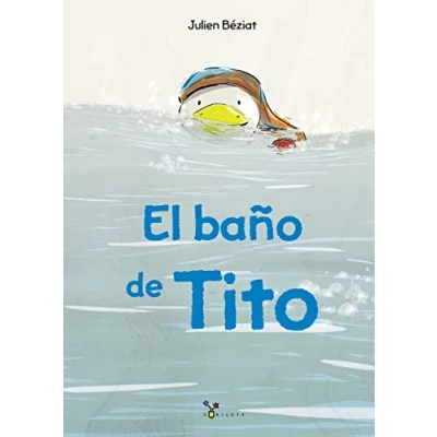 Imagen de El baño DE Tito (Castellano A PARTIR 3 AÑOS ÁLBUMES Cubilete)