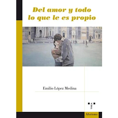 Imagen de Del Amor Y Todo Lo Que Le Es Propio