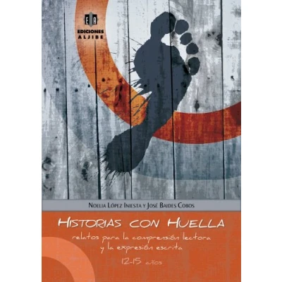 Imagen de Historias con huella: Relatos para la comprensión lectora y expresión escrita 9788497007047 (CUADERNOS REFUERZO APOYO)