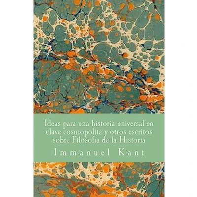 Imagen de Ideas para una Historia universal en clave cosmopolita y otros escritos sobre Filosofia de la