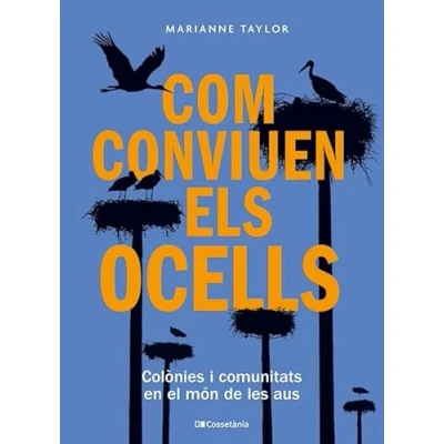 Imagen de Com Conviuen Els Ocells: Colònies i comunitats en el món de les aus (Altres natura)