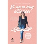 Imagen de Si no es hoy, entonces ¿cuándo? (DESARROLLO PERSONAL)