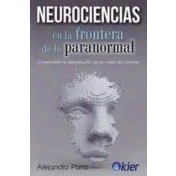 Imagen de Neurociencias en la frontera de lo paranormal: Comprender inexplicable las redes del cerebro (SIN COLECCION)