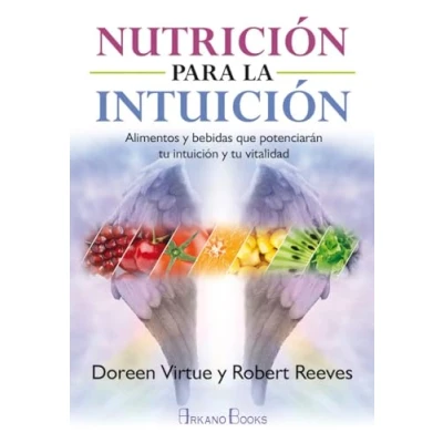 Imagen de Nutrición para la intuición. Alimentos y bebidas que potenciarán tu intuición vitalidad (SIN COLECCION)