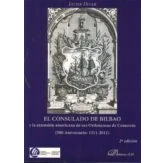 Imagen de El Consulado de Bilbao y la extensión americana sus Ordenanzas Comercio: 500 Aniversario: 1511 2011 (SIN COLECCION)