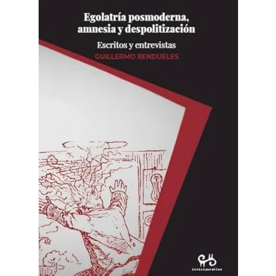 Imagen de Egolatria Posmoderna Amnesia Y Despolitizacion