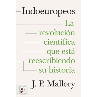 Imagen de Indoeuropeos Revolucion Cientifica Diego Suárez Martínez (traducción), Mallory Jp (autor), J. P. (autor)