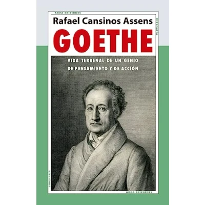 Imagen de Goethe: Vida terrenal de un genio pensamiento y acción: 21 (Arca Ediciones)