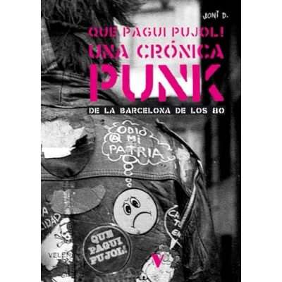 Imagen de QUE PAGUI PUJOL! (CAST): Una crónica punk de la Barcelona los 80 (GENERAL)