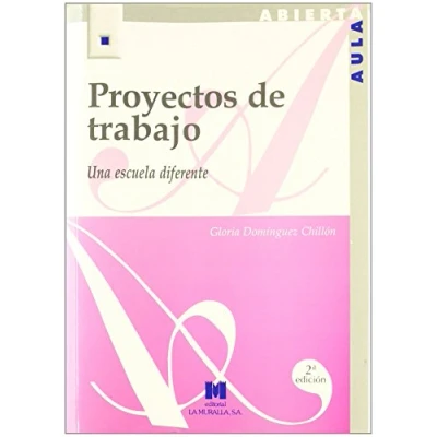 Imagen de Proyectos de trabajo: una escuela diferente (Aula Abierta)